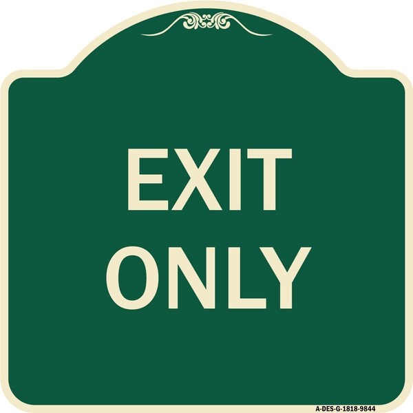 Designer Series Sign-Exit Only, Green Heavy-Gauge Aluminum, 18" H, 18" L, G-1818-9844
